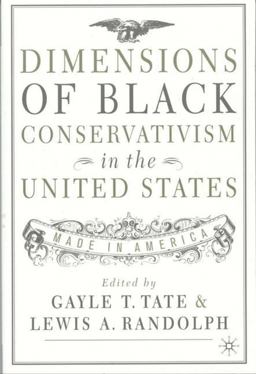 Dimensions of Black Conservatism in the U. S. Made in America  9780312293703 Front Cover