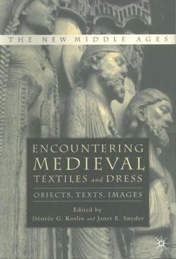 Encountering Medieval Textiles and Dress