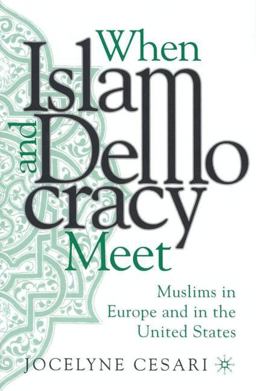 When Islam and Democracy Meet Muslims in Europe and in the United States  9780312294014 Front Cover