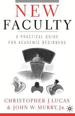 New Faculty A Practical Guide for Academic Beginners  9780312295370 Front Cover