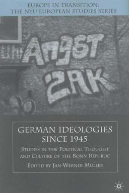German Ideologies Since 1945 Studies in the Political Thought and Culture of the Bonn Republic  9780312295790 Front Cover