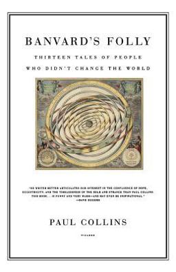 Banvard's Folly Thirteen Tales of People Who Didn't Change the World  9780312300333 Front Cover