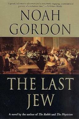 Last Jew A Novel of the Spanish Inquisition 3rd 1992 9780312300531 Front Cover