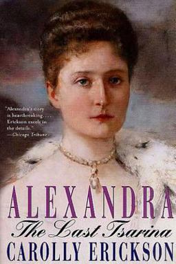 Alexandra The Last Tsarina  9780312302382 Front Cover