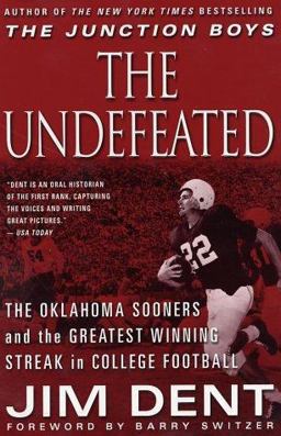 Undefeated The Oklahoma Sooners and the Greatest Winning Streak in College Football  9780312303266 Front Cover