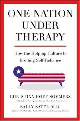 One Nation under Therapy How the Helping Culture Is Eroding Self-Reliance  9780312304430 Front Cover