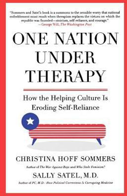 One Nation under Therapy How the Helping Culture Is Eroding Self-Reliance  9780312304447 Front Cover