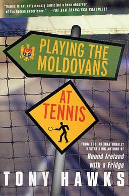 Playing the Moldovans at Tennis  9780312305185 Front Cover