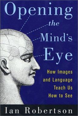 Opening the Mind's Eye How Images and Language Teach Us How to See  9780312306571 Front Cover