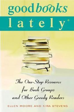 Good Books Lately The One-Stop Resource for Book Groups and Other Greedy Readers  9780312309619 Front Cover