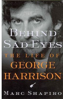 Behind Sad Eyes The Life of George Harrison  9780312309930 Front Cover