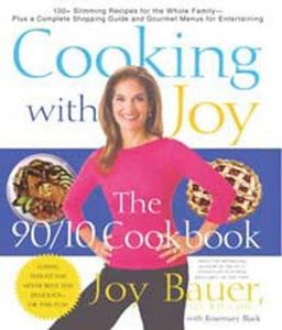 Cooking with Joy The 90/10 Cookbook  9780312312534 Front Cover