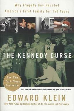Kennedy Curse Why Tragedy Has Haunted America's First Family for 150 Years  9780312312930 Front Cover