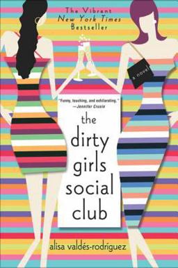 Dirty Girls Social Club A Novel  9780312313821 Front Cover