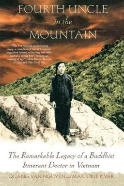 Fourth Uncle in the Mountain The Remarkable Legacy of a Buddhist Itinerant Doctor in Vietnam  9780312314316 Front Cover