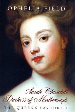 Sarah Churchill Duchess of Marlborough The Queen's Favourite  9780312314668 Front Cover