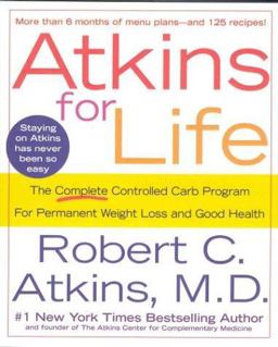 Atkins for Life The Complete Controlled Carb Program for Permanent Weight Loss and Good Health  9780312315221 Front Cover