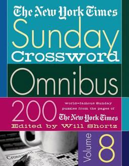 The New York Times Sunday Crossword Omnibus Volume 8