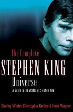 Complete Stephen King Universe A Guide to the Worlds of Stephen King  9780312324902 Front Cover