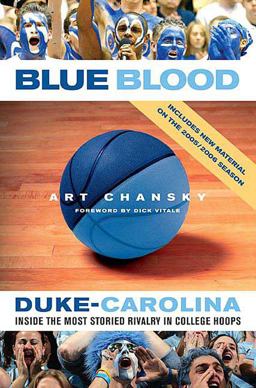 Blue Blood Duke-Carolina: Inside the Most Storied Rivalry in College Hoops  9780312327880 Front Cover