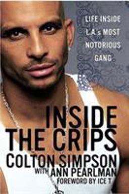 Inside the Crips Life Inside L. A. 's Most Notorious Gang  9780312329303 Front Cover