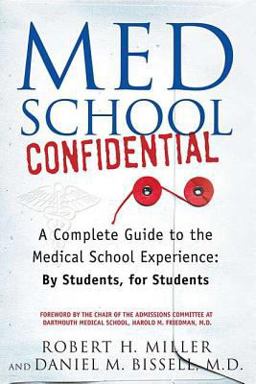 Med School Confidential A Complete Guide to the Medical School Experience: by Students, for Students  9780312330088 Front Cover