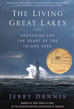Living Great Lakes Searching for the Heart of the Inland Seas  9780312331030 Front Cover