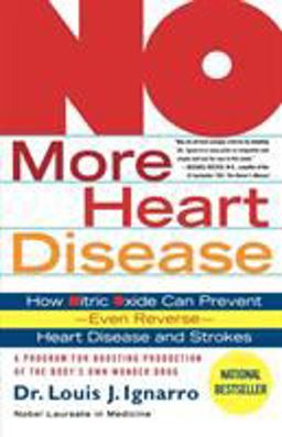 NO More Heart Disease How Nitric Oxide Can Prevent--Even Reverse--Heart Disease and Strokes  9780312335823 Front Cover