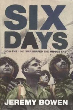 Six Days How the 1967 War Shaped the Middle East  9780312338640 Front Cover