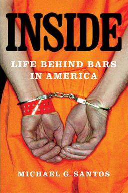 Inside Life Behind Bars in America 1st 2007 9780312343507 Front Cover