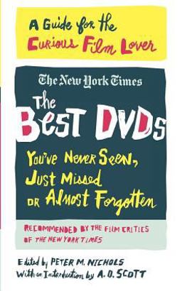 The Best DVDs You've Never Seen, Just Missed or Almost Forgotten The Best DVDs You've Never Seen, Just Missed or Almost Forgotten
