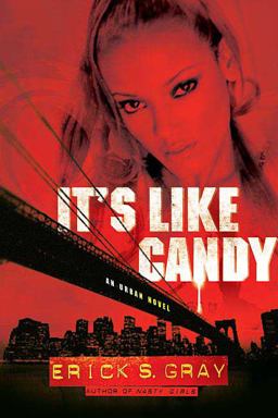 It's Like Candy An Urban Novel  9780312349974 Front Cover
