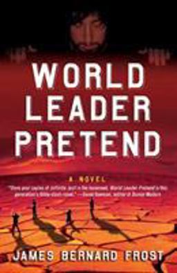 World Leader Pretend A Novel  9780312352233 Front Cover
