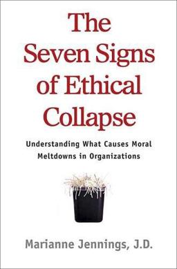 Seven Signs of Ethical Collapse How to Spot Moral Meltdowns in Companies... Before It's Too Late  9780312354305 Front Cover