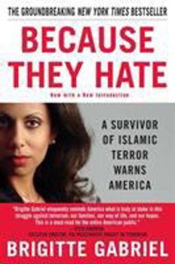 Because They Hate A Survivor of Islamic Terror Warns America  9780312358389 Front Cover