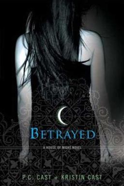 Betrayed A House of Night Novel  9780312360283 Front Cover
