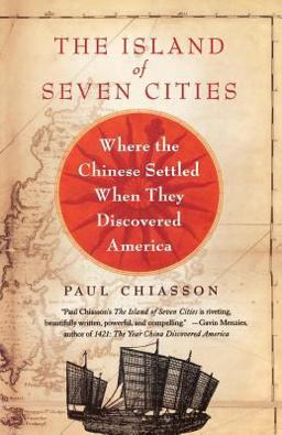 Island of Seven Cities Where the Chinese Settled When They Discovered America  9780312362058 Front Cover