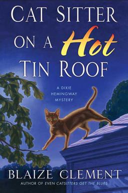 Cat Sitter on a Hot Tin Roof  9780312369552 Front Cover