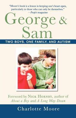 George and Sam Two Boys, One Family, and Autism  9780312374242 Front Cover