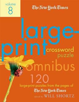 The New York Times Large-Print Crossword Puzzle Omnibus Volume 8