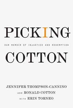 Picking Cotton Our Memoir of Injustice and Redemption  9780312376536 Front Cover