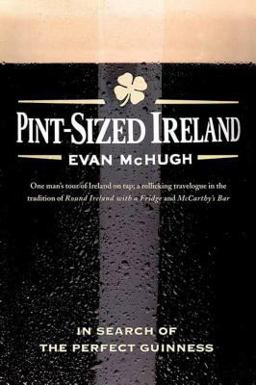 Pint-Sized Ireland In Search of the Perfect Guinness  9780312377588 Front Cover