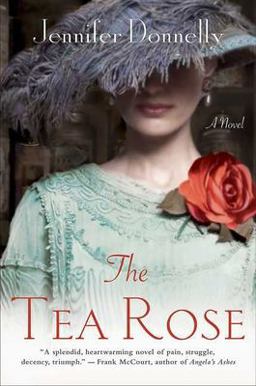 Tea Rose A Novel  9780312378028 Front Cover