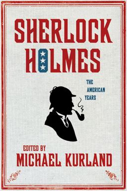Sherlock Holmes: the American Years