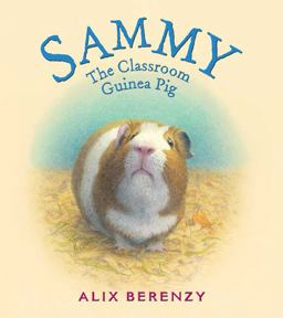 Sammy The Classroom Guinea Pig  9780312379643 Front Cover