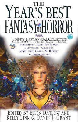 Year's Best Fantasy and Horror 2008 21st Annual Collection 21st 9780312380489 Front Cover