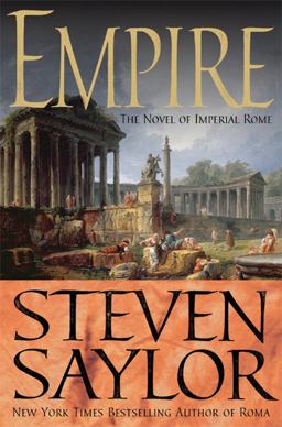 Empire The Novel of Imperial Rome  9780312381011 Front Cover