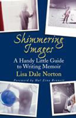 Shimmering Images A Handy Little Guide to Writing Memoir  9780312382926 Front Cover