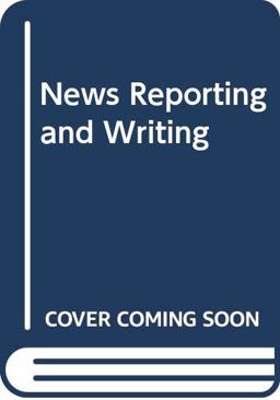 News Reporting and Writing