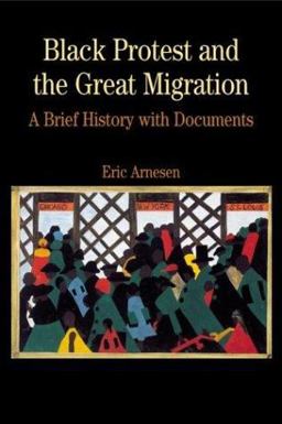 Black Protest and the Great Migration A Brief History with Documents  9780312391294 Front Cover